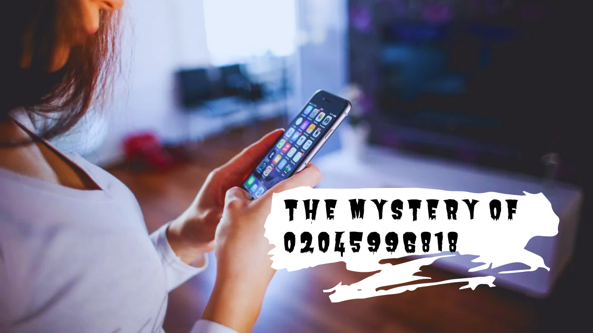 The Mystery of 02045996818
